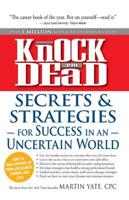 Knock 'Em Dead - Secrets and Strategies for Success in an Uncertain World