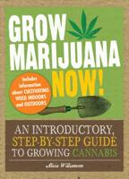 Grow Marijuana Now!