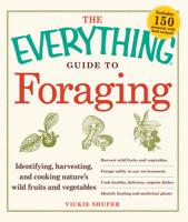 The Everything Guide to Foraging