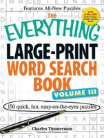 The Everything Large-Print Word Search Book Volume III