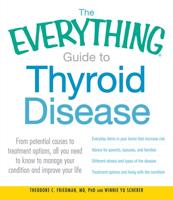 The Everything Guide to Thyroid Disease