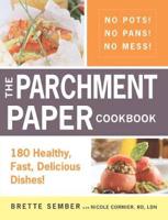The Parchment Paper Cookbook