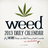 Weed 2013 Daily Calendar