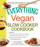 The Everything Vegan Slow Cooker Cookbook