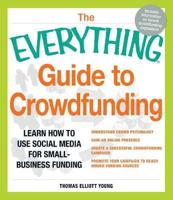 The Everything Guide to Crowdfunding