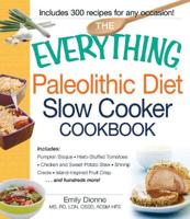 The Everything Paleolithic Diet Slow Cooker Cookbook