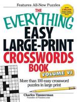 The Everything Easy Large-Print Crosswords Book, Volume VI
