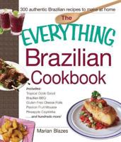 The Everything Brazilian Cookbook