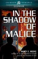 In the Shadow of Malice