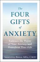 The Four Gifts of Anxiety