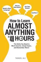 How to Learn Almost Anything in 48 Hours