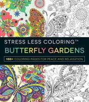 Stress Less Coloring Butterfly Gardens