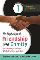 The Psychology of Friendship and Enmity