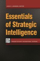 Essentials of Strategic Intelligence