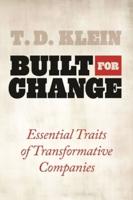 Built for Change: Essential Traits of Transformative Companies