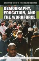 Demography, Education, and the Workforce