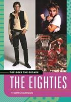 Pop Goes the Decade: The Eighties