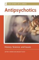 Antipsychotics: History, Science, and Issues