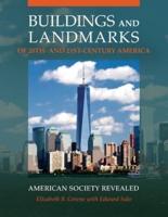 Buildings and Landmarks of 20th- and 21st-Century America: American Society Revealed