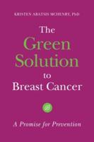 The Green Solution to Breast Cancer: A Promise for Prevention