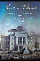Love in Vienna: The Sigmund Freudâ€"Minna Bernays Affair