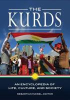 The Kurds: An Encyclopedia of Life, Culture, and Society