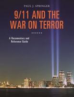 9/11 and the War on Terror: A Documentary and Reference Guide