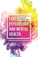 LGBT Psychology and Mental Health: Emerging Research and Advances