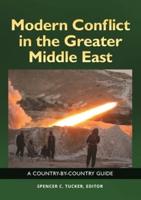 Modern Conflict in the Greater Middle East: A Country-by-Country Guide