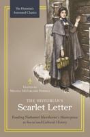 The Historian's Scarlet Letter: Reading Nathaniel Hawthorne's Masterpiece as Social and Cultural History