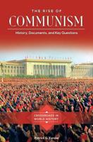 The Rise of Communism: History, Documents, and Key Questions