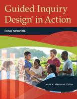 Guided Inquiry Design® in Action: High School