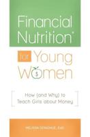 Financial NutritionÂ® for Young Women: How (and Why) to Teach Girls about Money