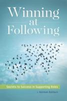Winning at Following: Secrets to Success in Supporting Roles