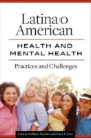 Latina/o American Health and Mental Health: Practices and Challenges
