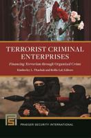 Terrorist Criminal Enterprises: Financing Terrorism through Organized Crime