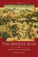 The Middle Ages: Facts and Fictions