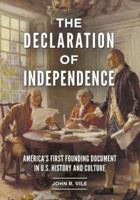The Declaration of Independence: America's First Founding Document in U.S. History and Culture