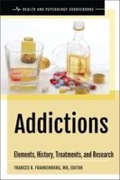 Addictions: Elements, History, Treatments, and Research