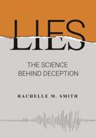 Lies: The Science behind Deception