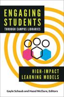 Engaging Students through Campus Libraries: High-Impact Learning Models