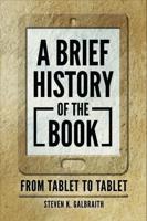 A Brief History of the Book: From Tablet to Tablet