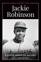 Jackie Robinson: A Life in American History