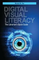 Digital Visual Literacy: The Librarian's Quick Guide
