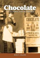 Chocolate: A Cultural Encyclopedia