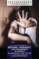 Sexual Assault and Harassment in America: Examining the Facts