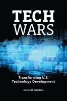 Tech Wars: Transforming U.S. Technology Development