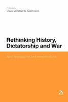 Rethinking History, Dictatorship and War: New Approaches and Interpretations