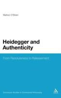 Heidegger and Authenticity: From Resoluteness to Releasement