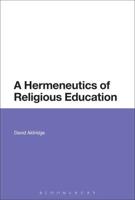 A Hermeneutics of Religious Education